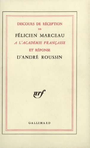 Discours de réception à l'Académie française et réponse d'André Roussin