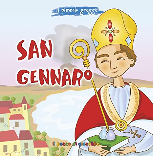 San Gennaro. Ediz. a colori (Piccoli semi) von Il Pozzo di Giacobbe