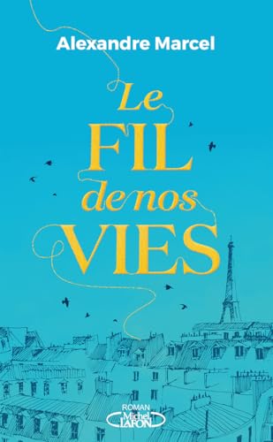 Le fil de nos vies von MICHEL LAFON