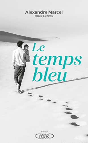 Le temps bleu von MICHEL LAFON