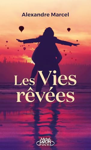 Les vies rêvées Les vies rêvées von MICHEL LAFON PO