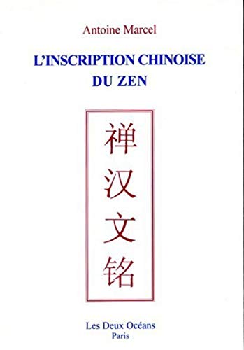L'inscription chinoise du zen von DEUX OCEANS