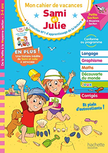 Sami et Julie - De la Petite à la Moyenne Section - Cahier de vacances 2024: De la Petite section à la Moyenne section von Hachette