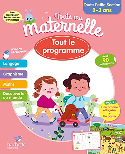 Toute ma maternelle - Tout le programmme - Toute Petite Section 2-3 ans: Avec 90 autocollants, une ardoise effaçable et un poster von Hachette