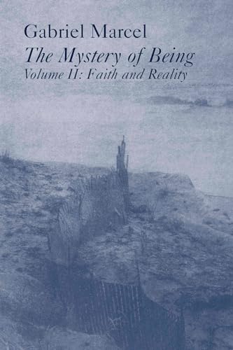 The Mystery of Being: Faith and Reality: Faith & Reality Volume 2 (Gifford Lectures, 1949-1950.)
