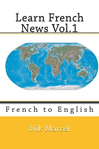 Learn French News Vol.1: French to English von CREATESPACE