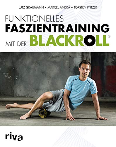 Riva Buch BLACKROLL Funkt.Faszientrainin - - Riva Buch BLACKROLL Funkt.Faszientrainin - - von RIVA