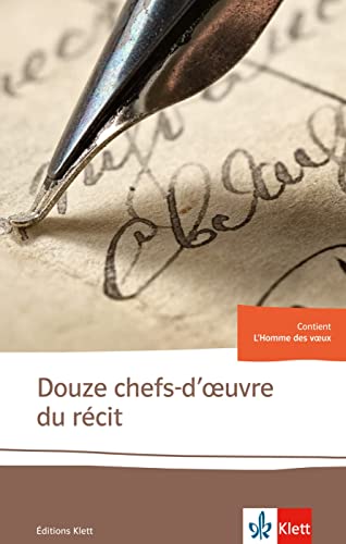 Douze chefs-d’oeuvre du récit: Französische Lektüre für das 4. Lernjahr, Oberstufe (Éditions Klett)