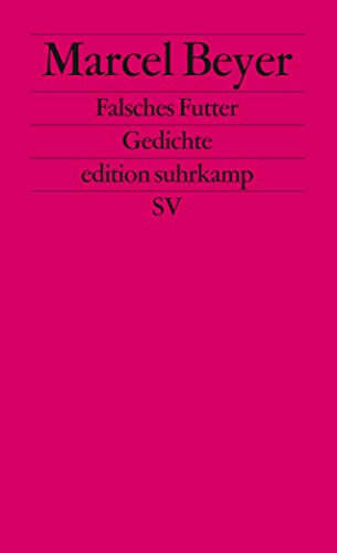 Falsches Futter: Gedichte (edition suhrkamp)