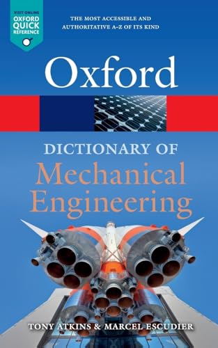 Dictionary of Mechanical Engineering (Oxford Quick Reference)