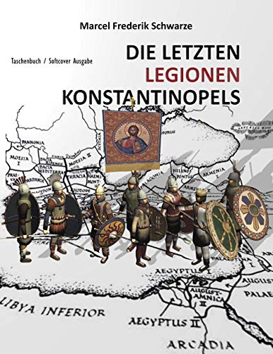 Die Letzten Legionen Konstantinopels von Books on Demand GmbH