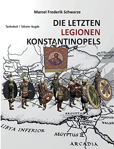 Die Letzten Legionen Konstantinopels von Books on Demand GmbH