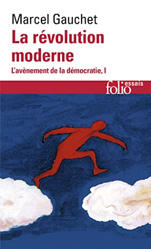 L'avenement de la democratie 1/La revolution moderne L'avenement de la democratie 1/La revolution moderne von Gallimard