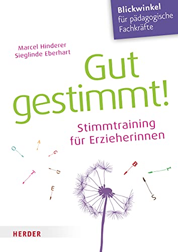 Gut gestimmt!: Stimmtraining für Erzieherinnen