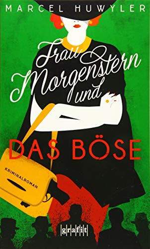 Frau Morgenstern und das Böse: Kriminalroman von Grafit Verlag