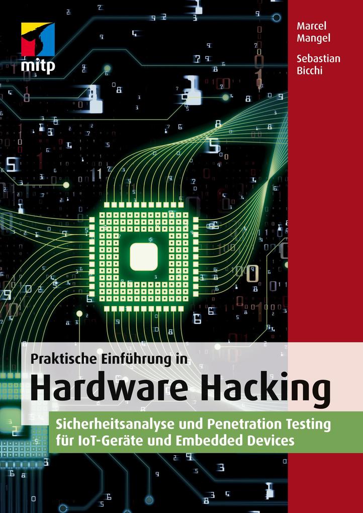 Praktische Einführung in Hardware Hacking von MITP Verlags GmbH