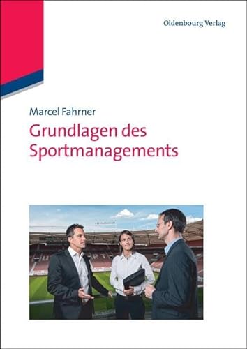 Grundlagen des Sportmanagements von De Gruyter Oldenbourg