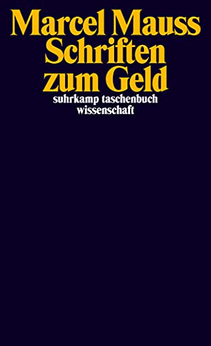 Schriften zum Geld (suhrkamp taschenbuch wissenschaft) von Suhrkamp Verlag AG