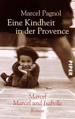 Eine Kindheit in der Provence: Marcel / Marcel und Isabelle