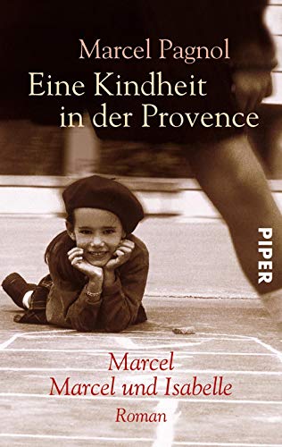 Eine Kindheit in der Provence: Marcel / Marcel und Isabelle