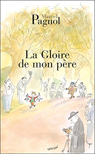 La gloire de mon pere: Souvenirs d'enfance, 1 von De Fallois