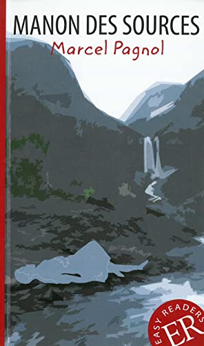 Manon des sources: Französische Lektüre für das 3. und 4. Lernjahr (Easy Readers (Französisch))