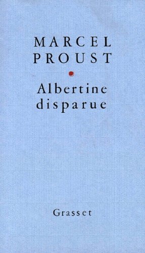 A la recherche du temps perdu, tome 6 : Albertine disparue