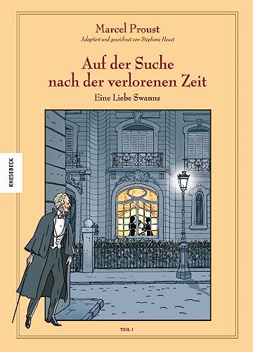 Auf der Suche nach der verlorenen Zeit (Band IV): An der Seite Swanns: Eine Liebe Swanns (1). Graphic Novel nach Marcel Proust