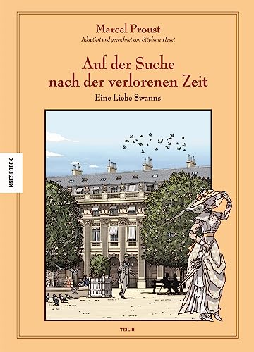 Auf der Suche nach der verlorenen Zeit (Band V): An der Seite Swanns: Eine Liebe Swanns (2). Graphic Novel nach Marcel Proust von Knesebeck Von Dem GmbH