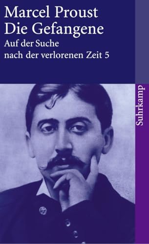 Auf der Suche nach der verlorenen Zeit. Frankfurter Ausgabe: Band 5: Die Gefangene (suhrkamp taschenbuch)