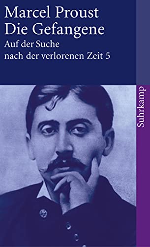 Auf der Suche nach der verlorenen Zeit. Frankfurter Ausgabe: Band 5: Die Gefangene (suhrkamp taschenbuch)