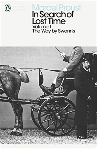 In Search of Lost Time: Volume 1: The Way by Swann's (Penguin Modern Classics)
