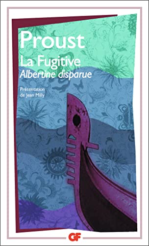 La Fugitive: Albertine disparue (Garnier-Flammarion)