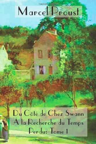 La Recherche Du Temps Perdu: Du C T de Chez Swann La Recherche Du Temps Perdu: Du C T de Chez Swann von BENEDICTION CLASSICS