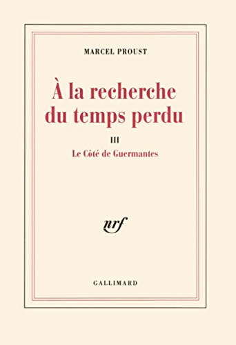 Le cote de Guermantes (A la recherche du temps perdu III)