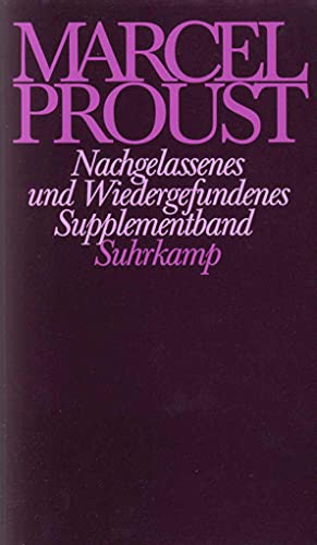 Nachgelassenes und Wiedergefundenes: Supplementband zur Frankfurter Ausgabe von Suhrkamp Verlag AG