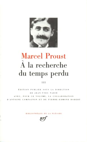 Proust : A la recherche du temps perdu, tome 3