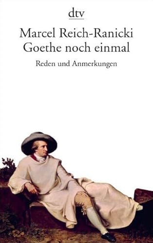 Goethe noch einmal: Reden und Anmerkungen von dtv Verlagsgesellschaft