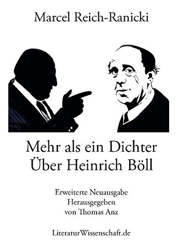 Mehr als ein Dichter. Über Heinrich Böll: Erweiterte Neuausgabe von LiteraturWissenschaft.de