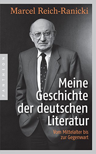 Meine Geschichte der deutschen Literatur: Vom Mittelalter bis zur Gegenwart