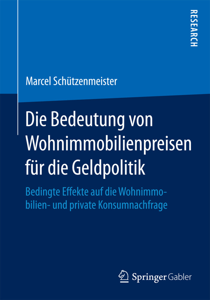 Die Bedeutung von Wohnimmobilienpreisen für die Geldpolitik von Springer Fachmedien Wiesbaden