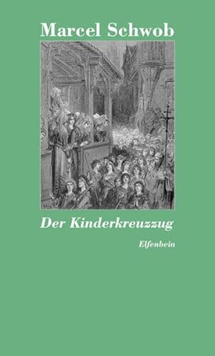 Der Kinderkreuzzug: Nachwort: Krämer, Gernot von Elfenbein Verlag