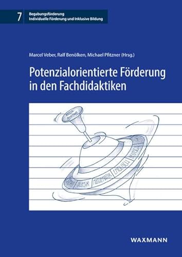 Potenzialorientierte Förderung in den Fachdidaktiken (Begabungsförderung: Individuelle Förderung und Inklusive Bildung) von Waxmann Verlag GmbH
