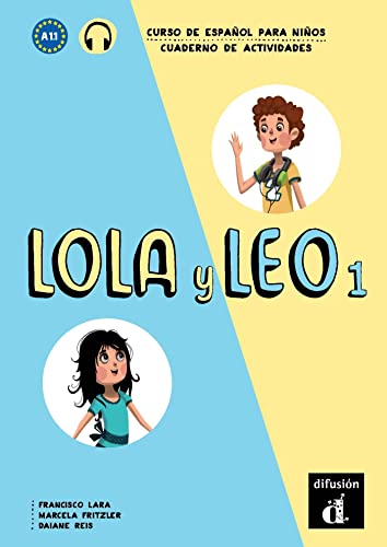 Lola y Leo: Lola y Leo 1 Cuaderno de ejercicios von DIFUSION CENTRO DE INVESTIGACION Y PUBLICACIONES DE IDIOMAS S.L.