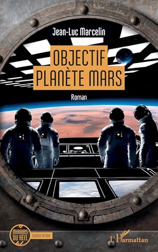 Objectif planète Mars von Editions L'Harmattan