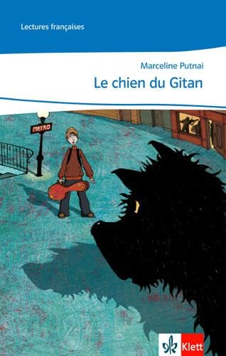Le chien du Gitan: Lektüre Klasse 9/10: A2: Lektüre passend zu Band 1 (1. Lernjahr) (Lectures françaises)