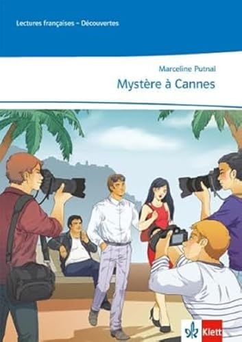 Mystère à Cannes: Lektüre abgestimmt auf Découvertes Ab Ende des 4. Lernjahres von Klett Ernst /Schulbuch