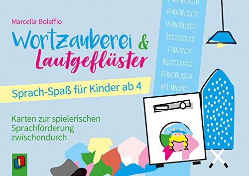 Wortzauberei und Lautgeflüster – Sprachspaß für Kinder ab 4: Karten zur spielerischen Sprachförderung zwischendurch von Verlag an der Ruhr GmbH