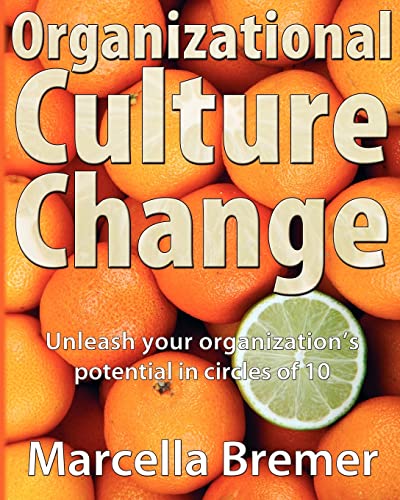 Organizational Culture Change: Unleashing your Organization's Potential in Circles of 10 von Kikker Groep