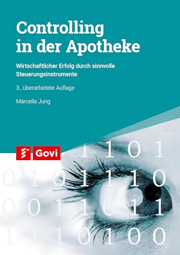 Controlling in der Apotheke: Wirtschaftlicher Erfolg durch sinnvolle Steuerungsinstrumente (Govi) von Govi Verlag